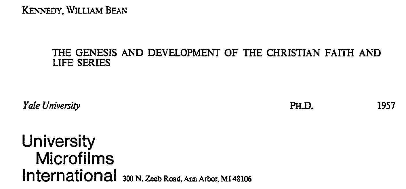 Kennedy's 1957 Yale Divinity School dissertation, The Genesis and Development of the Christian Faith and Life Series