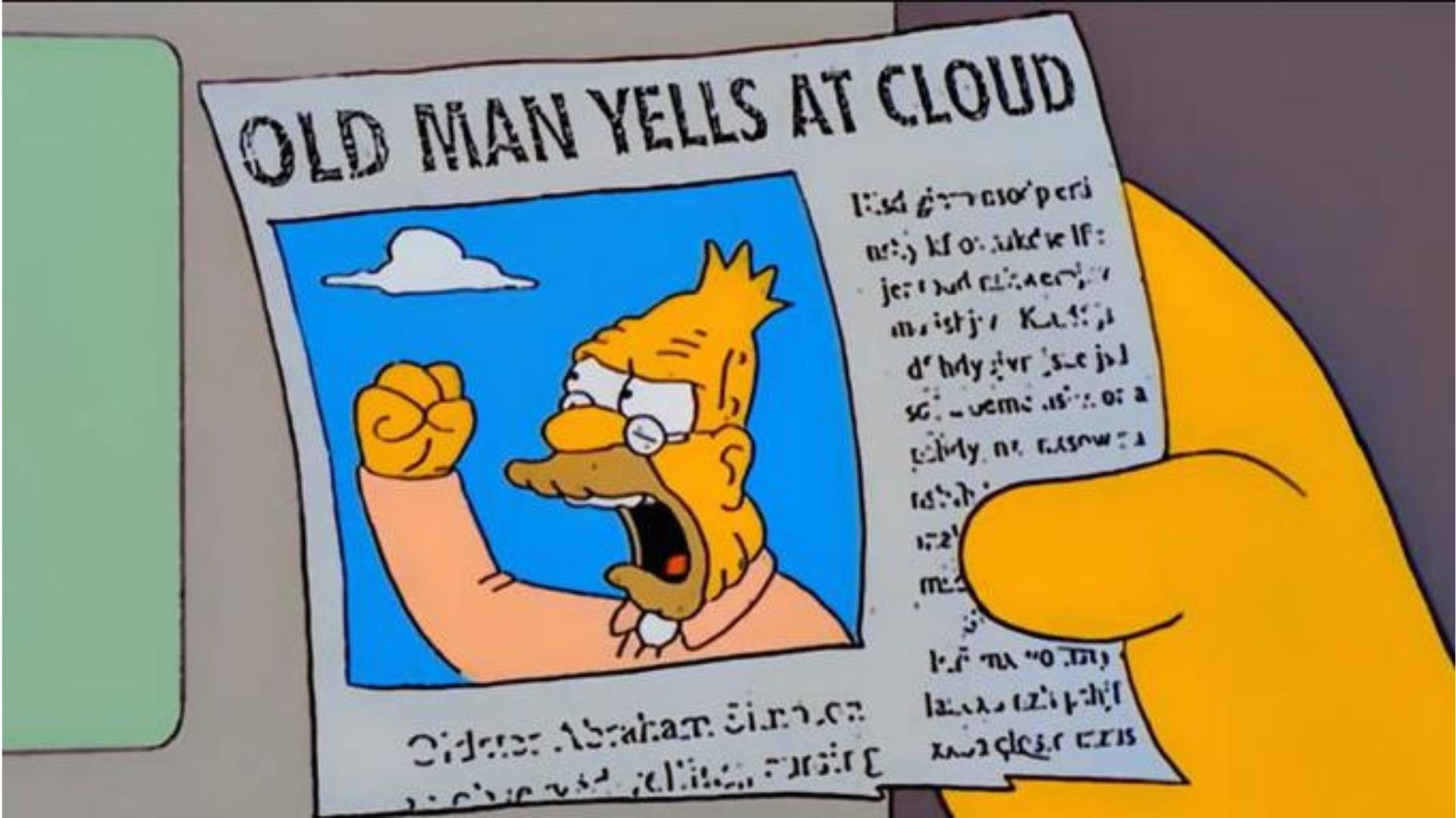 A picture of Abe Simpson yelling at a cloud