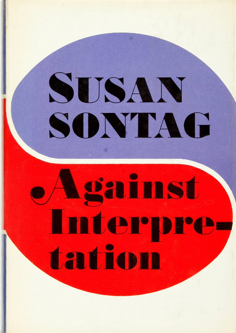 the cover of Susan Sontag's 1966 book Against Interpretation